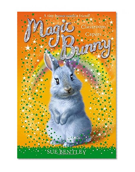 Classroom Capers #4 (Magic Bunny)