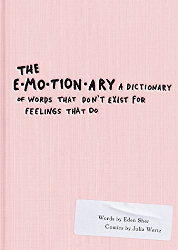 Book Cover The Emotionary: A Dictionary of Words That Don't Exist for Feelings That Do