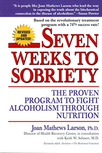 Book Cover Seven Weeks to Sobriety: The Proven Program to Fight Alcoholism through Nutrition