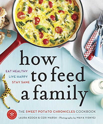 Book Cover How to Feed a Family: The Sweet Potato Chronicles Cookbook