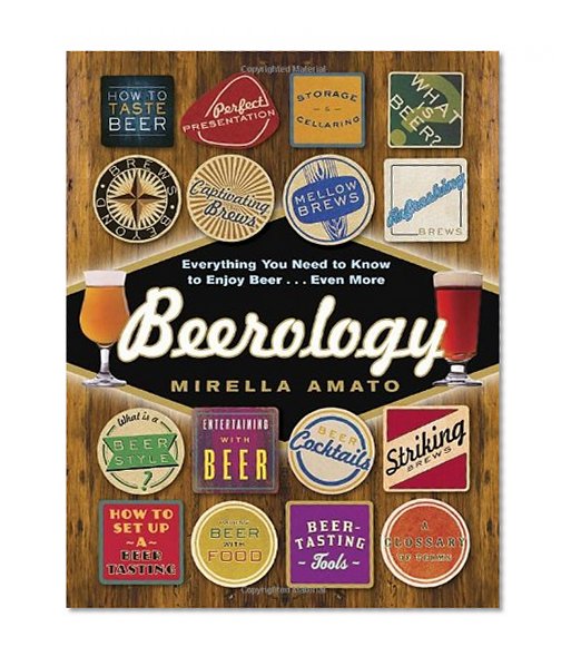 Book Cover Beerology: Everything You Need to Know to Enjoy Beer...Even More