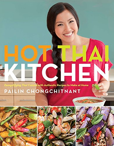 Book Cover Hot Thai Kitchen: Demystifying Thai Cuisine with Authentic Recipes to Make at Home