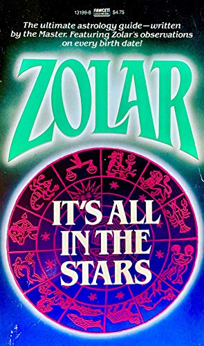 It's All in the Stars: A Treatise on Astrology with a Comprehensive Horoscope for Everyone