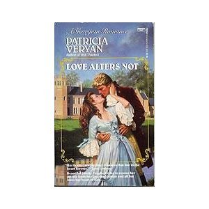 LOVE ALTERS NOT (Georgian Romance)