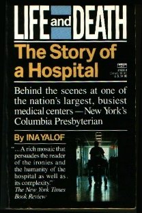 Life and Death:  The Story of A Hospital