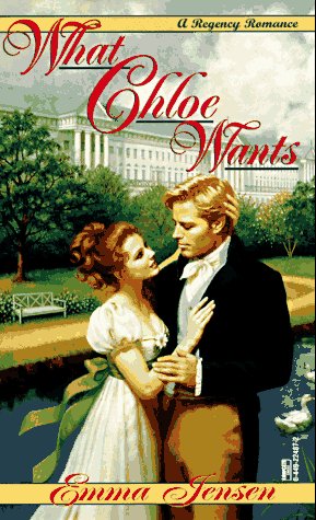 What Chloe Wants (Regency Romance)