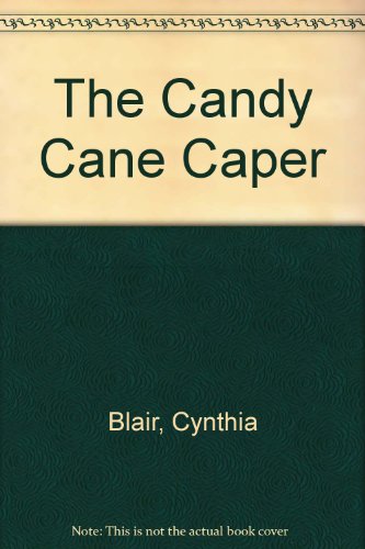 The Candy Cane Caper: (#6)
