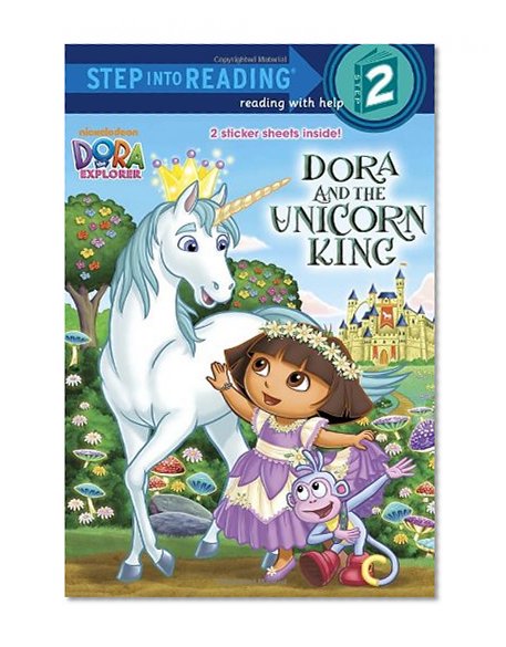 Dora and the Unicorn King (Dora the Explorer) (Step into Reading)