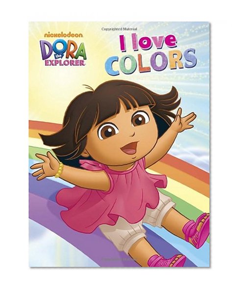 I Love Colors (Dora the Explorer) (Dora the Explorer Board Books)