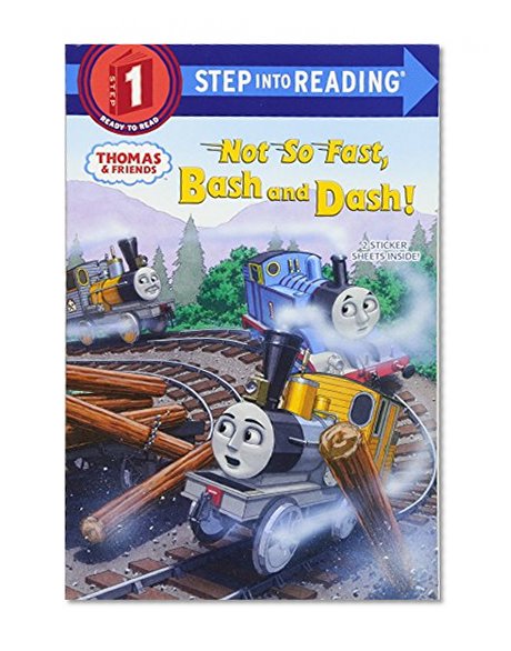 Book Cover Not So Fast, Bash and Dash! (Thomas & Friends) (Step into Reading)