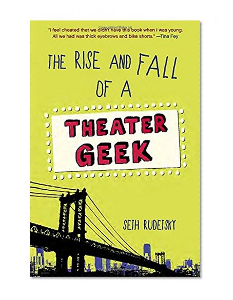 The Rise and Fall of a Theater Geek