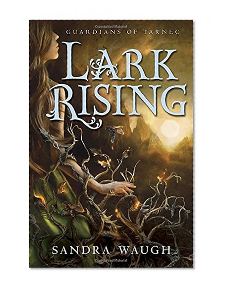 Lark Rising (Guardians of Tarnec)
