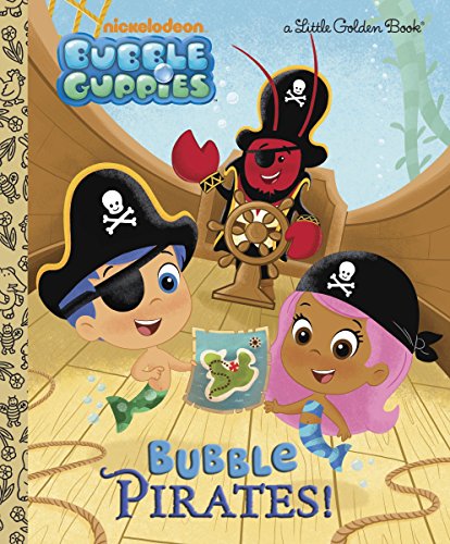 Book Cover Bubble Pirates! (Bubble Guppies) (Little Golden Book)