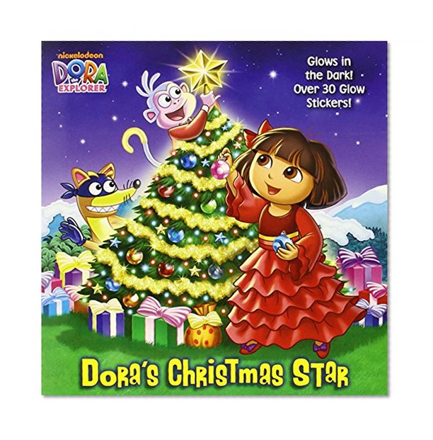 Dora's Christmas Star (Dora the Explorer) (Glow-in-the-Dark Pictureback)
