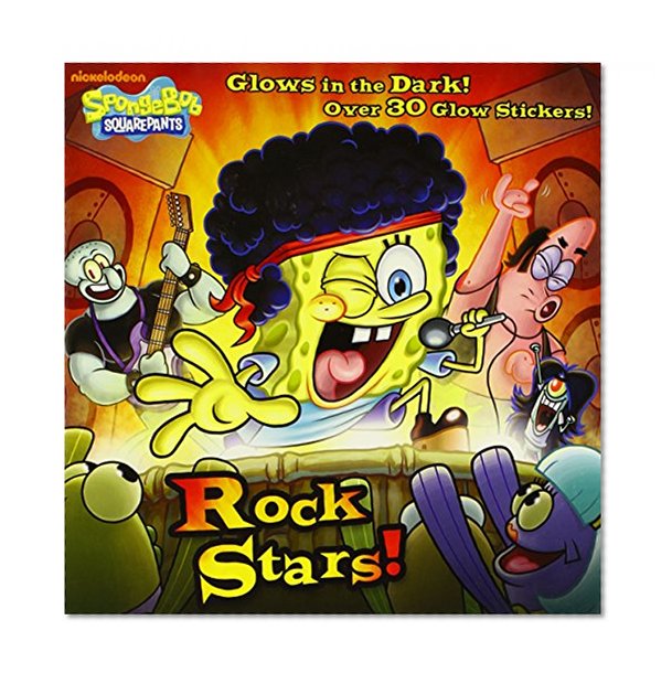 Rock Stars! (SpongeBob SquarePants) (Glow-in-the-Dark Pictureback)