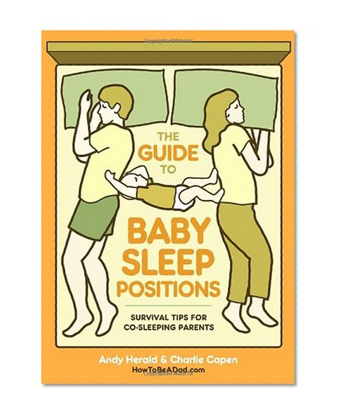 The Guide to Baby Sleep Positions: Survival Tips for Co-Sleeping Parents