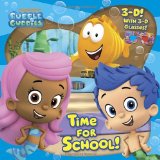 Time for School! (Bubble Guppies) (3-D Pictureback)