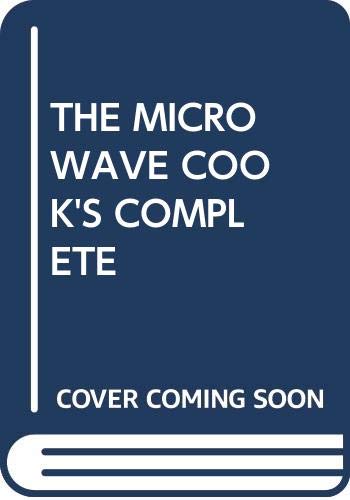 THE MICROWAVE COOK'S COMPLETE
