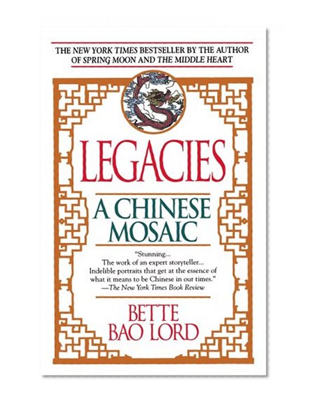 Legacies: A Chinese Mosaic