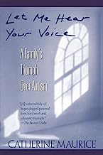 Book Cover Let Me Hear Your Voice: A Family's Triumph over Autism
