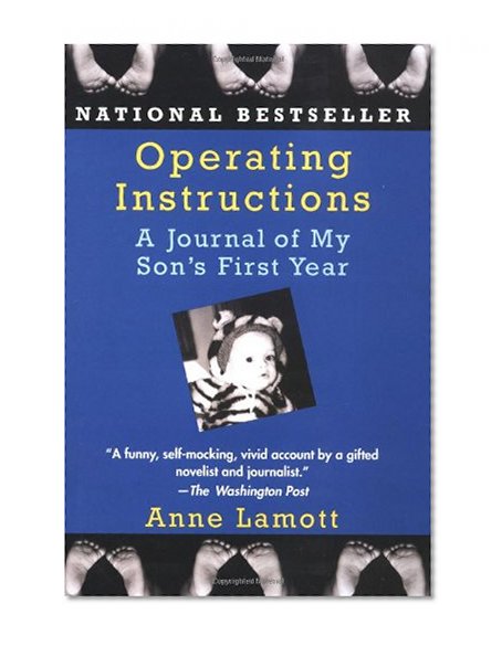 Operating Instructions: A Journal of My Son's First Year (Ballantine Reader's Circle)