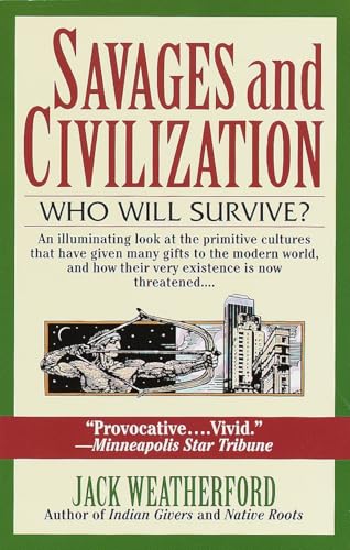 Savages and Civilization: Who Will Survive?