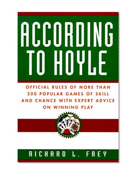 Book Cover According to Hoyle: Official Rules of More Than 200 Popular Games of Skill and Chance With Expert Advice on Winning Play