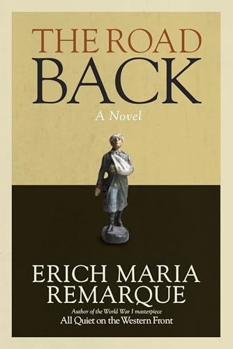 The Road Back: A Novel (All Quiet on the Western Front)