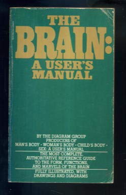 The Brain: A User"s Manual