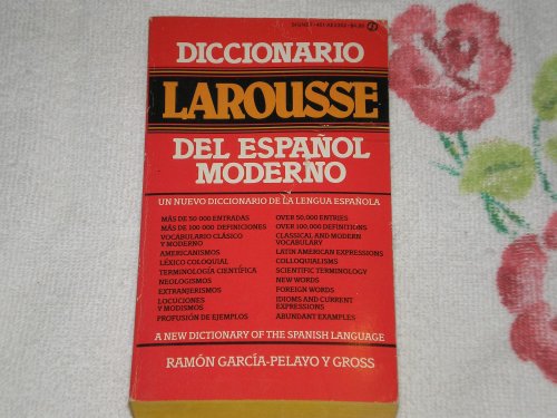 DICCIONARIO LAROUSSE DEL ESPANOL MODERNO: Un Nuevo Diccionario De La Lengua Espanola