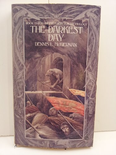 The Darkest Day (Iron Tower Trilogy, Bk. 3)