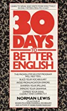Thirty Days to Better English: Learn to Speak and Write More Effectively--in Only Fifteen Minutes a Day!