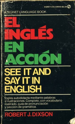 Ingles en Accion/See It and Say It in Spanish (Signet) (Spanish Edition)