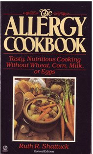 The Allergy Cookbook: Tasty, Nutritious Cooking Without Wheat, Corn, Milk, or Eggs; Revised (Signet)