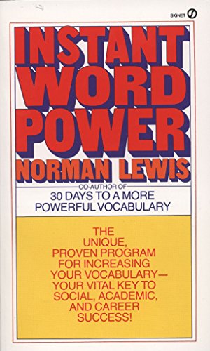 Instant Word Power: The Unique, Proven Program for Increasing Your Vocabulary-Your Vital Key to Social, Academic, and Career Success (Signet)