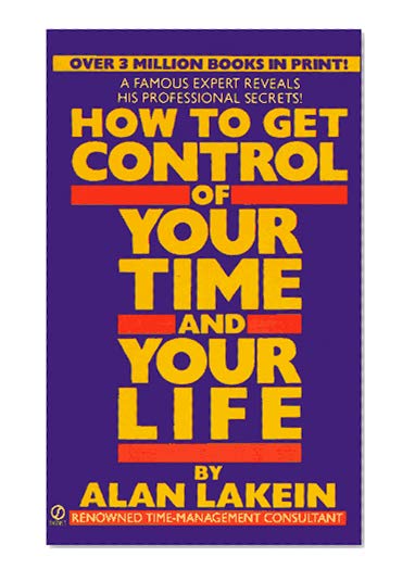 How to Get Control of Your Time and Your Life