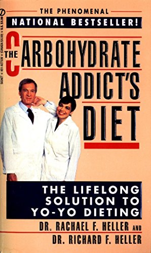 Book Cover The Carbohydrate Addict's Diet: The Lifelong Solution to Yo-Yo Dieting (Signet)