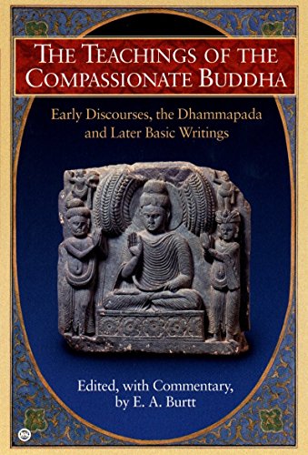 Book Cover The Teachings of the Compassionate Buddha: Early Discourses, the Dhammapada and Later Basic Writings