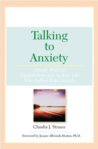 Book Cover Talking To Anxiety: Simple Ways to Support Someone in Your LIfe Who Suffers From Anxiety