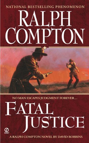 Ralph Compton Fatal Justice (Ralph Compton Western)