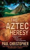 The Aztec Heresy (Signet Novel)