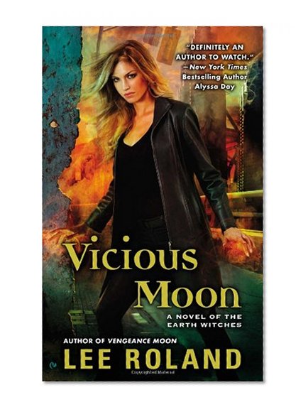 Vicious Moon: A Novel of the Earth Witches