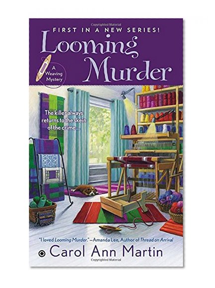 Looming Murder: A Weaving Mystery