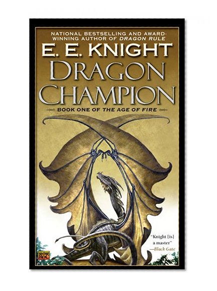 Dragon Champion (One of the Age of Fire  #1)