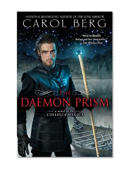 The Daemon Prism: A Novel of the Collegia Magica