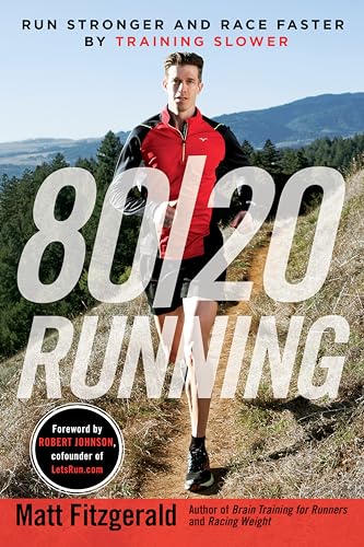 Book Cover 80/20 Running: Run Stronger and Race Faster By Training Slower