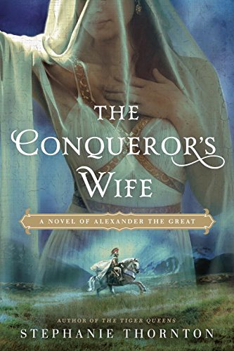 Book Cover The Conqueror's Wife: A Novel of Alexander the Great