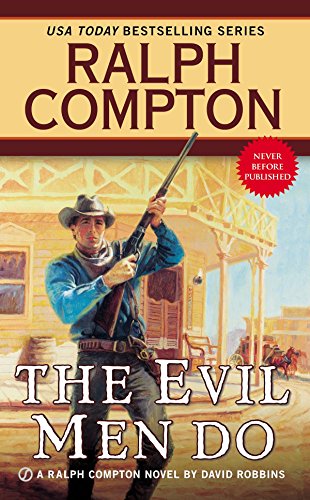 Ralph Compton the Evil Men Do (A Ralph Compton Western)