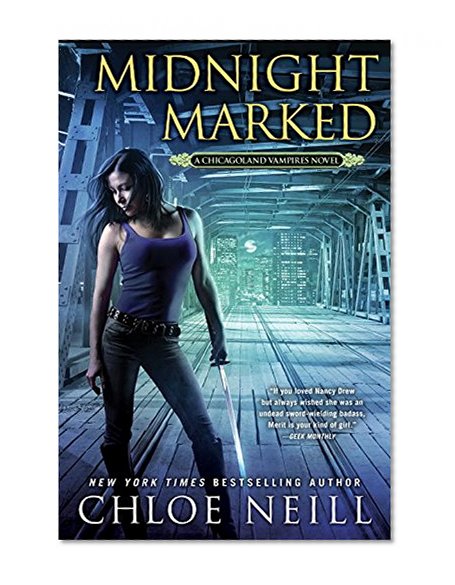 Midnight Marked: A Chicagoland Vampires Novel