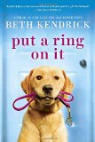 Put a Ring On It (Black Dog Bay Novel)